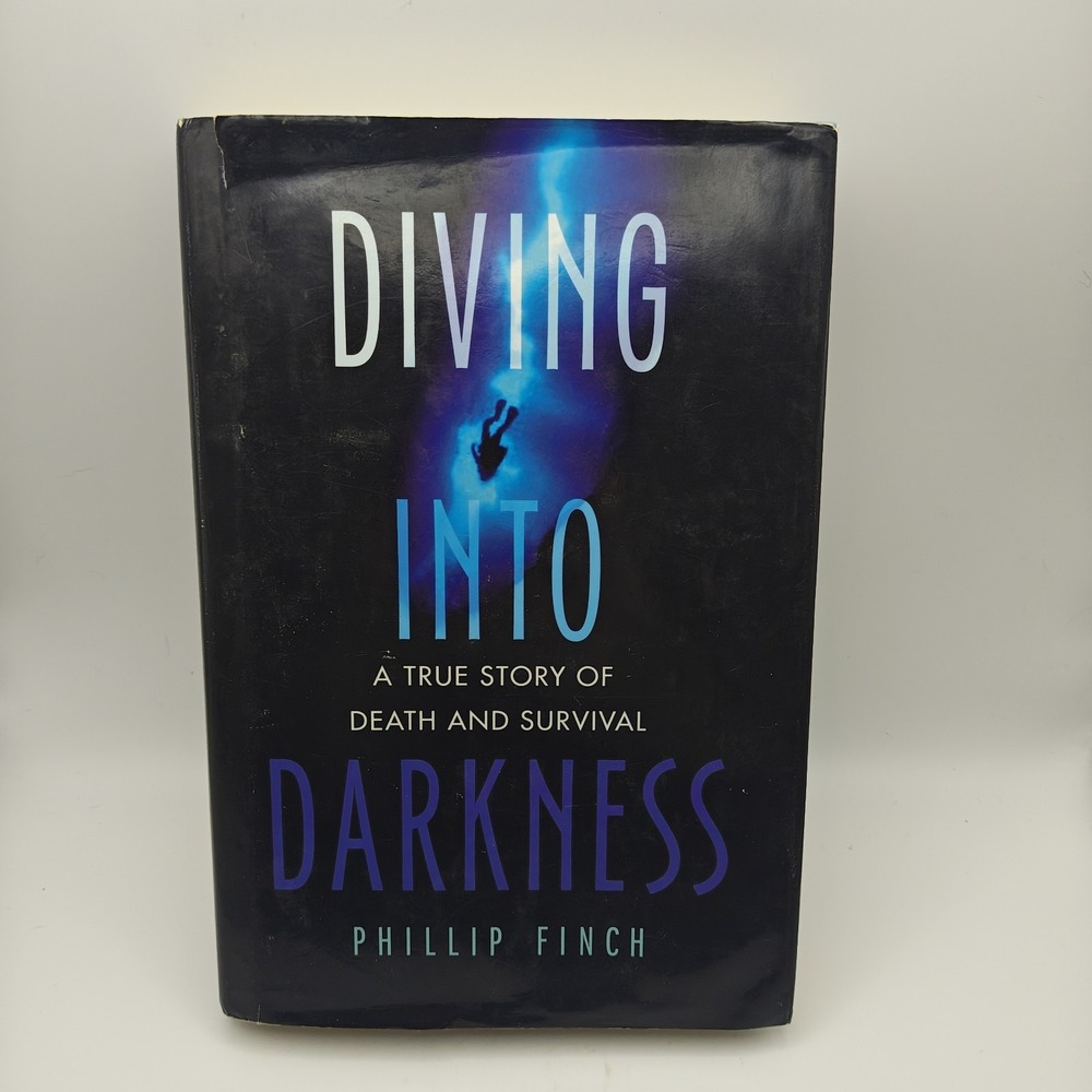 Diving into Darkness: A True Story of Death and Survival Phillip 9780312383947